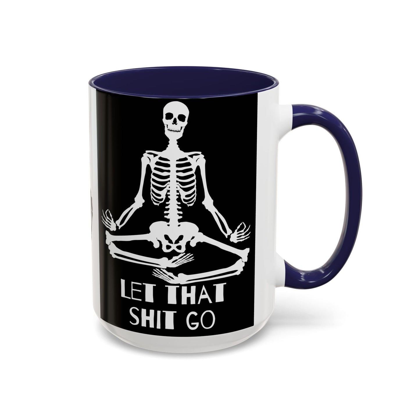 Let That Shit Go Skelly Ceramic Coffee Mug (11, 15oz)
