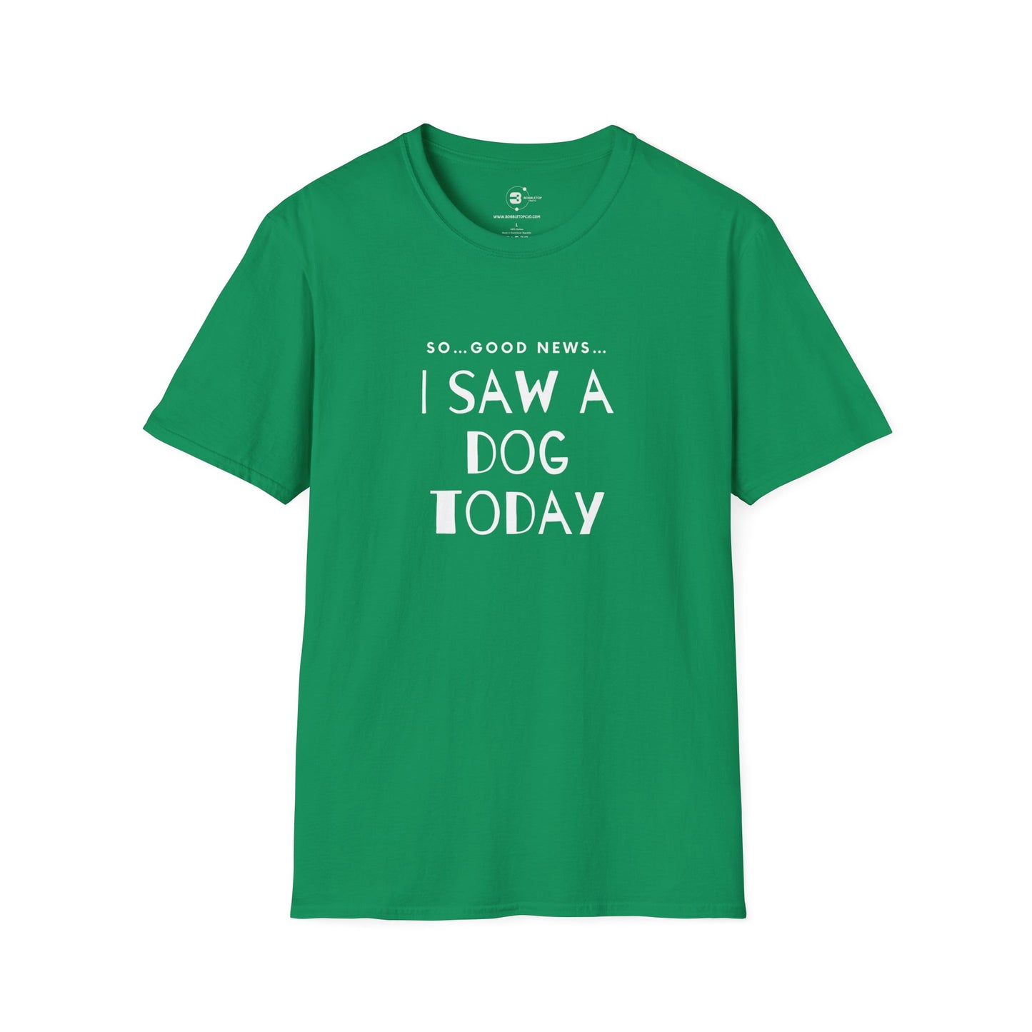 “I saw a dog today” Unisex Softstyle T-Shirt