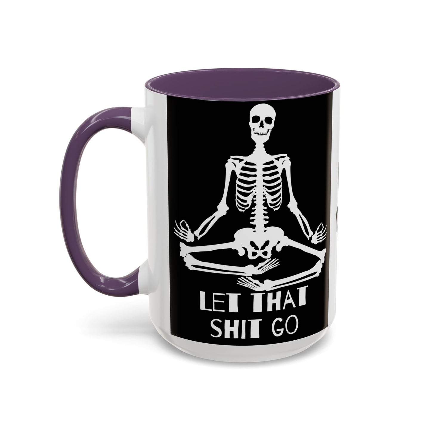 Let That Shit Go Skelly Ceramic Coffee Mug (11, 15oz)