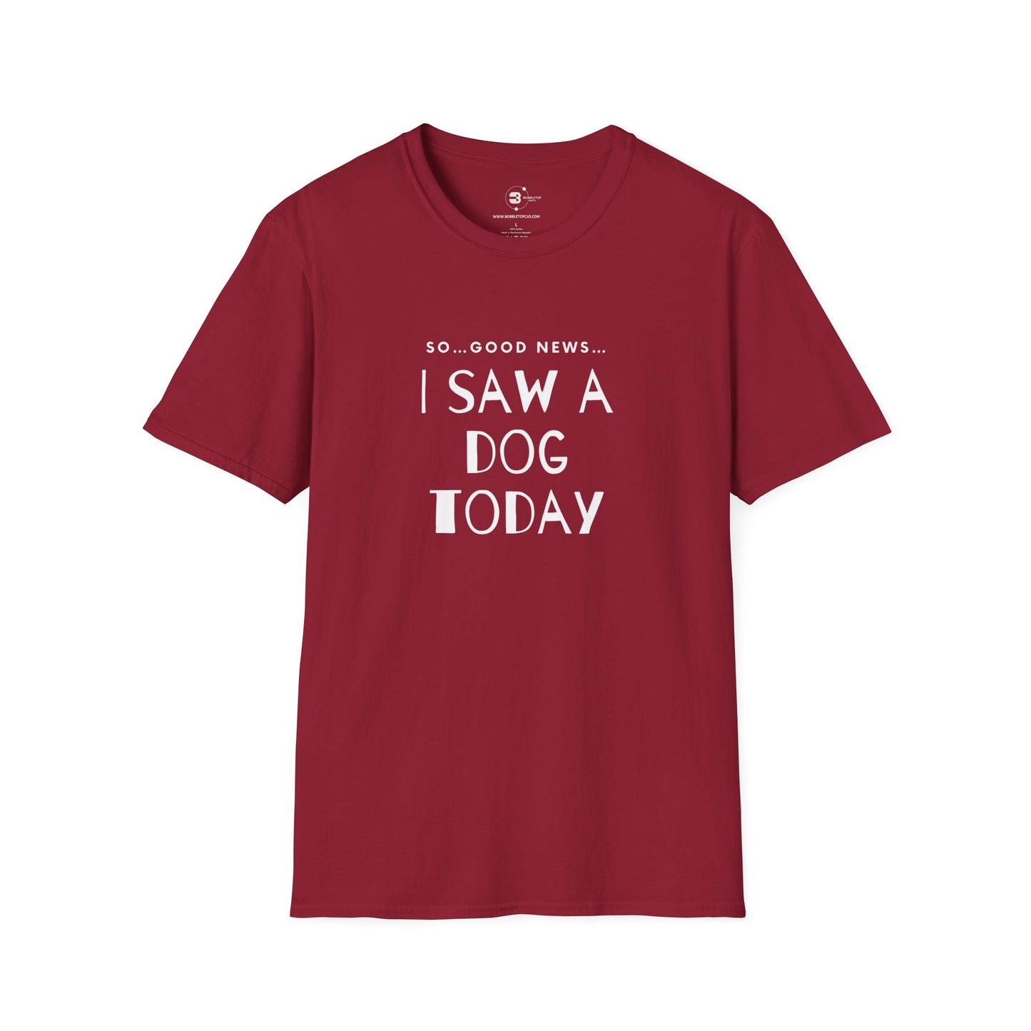 “I saw a dog today” Unisex Softstyle T-Shirt