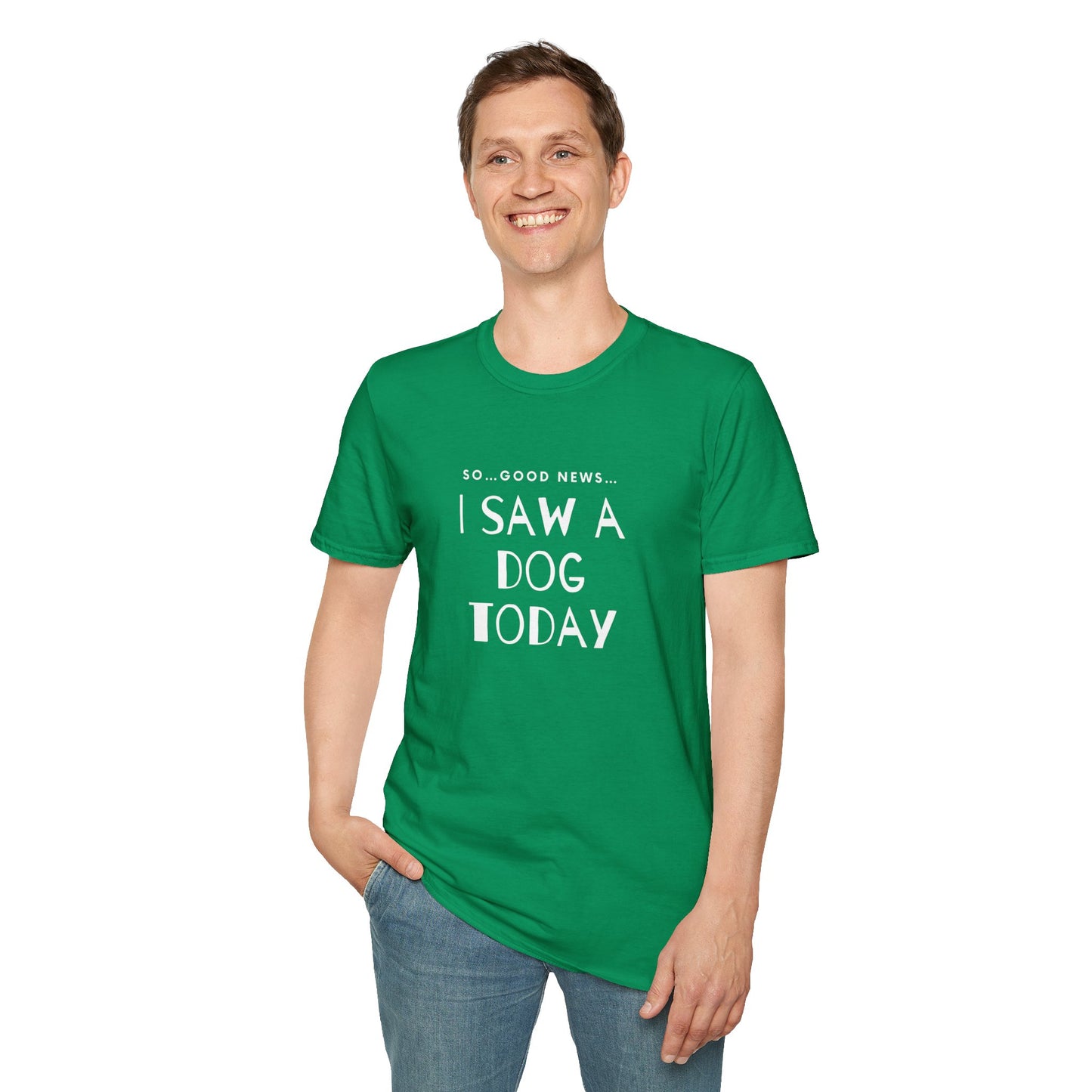 “I saw a dog today” Unisex Softstyle T-Shirt
