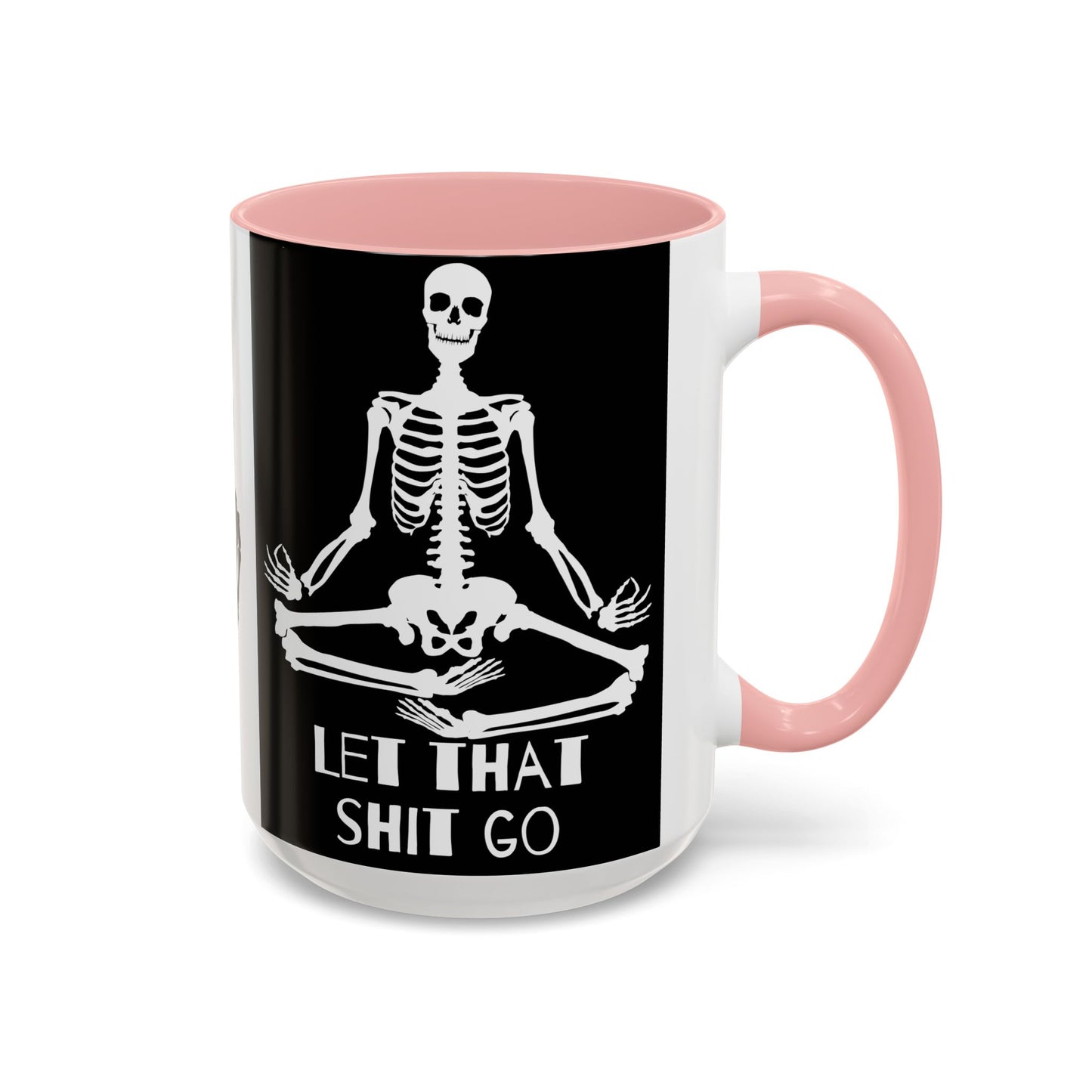 Let That Shit Go Skelly Ceramic Coffee Mug (11, 15oz)
