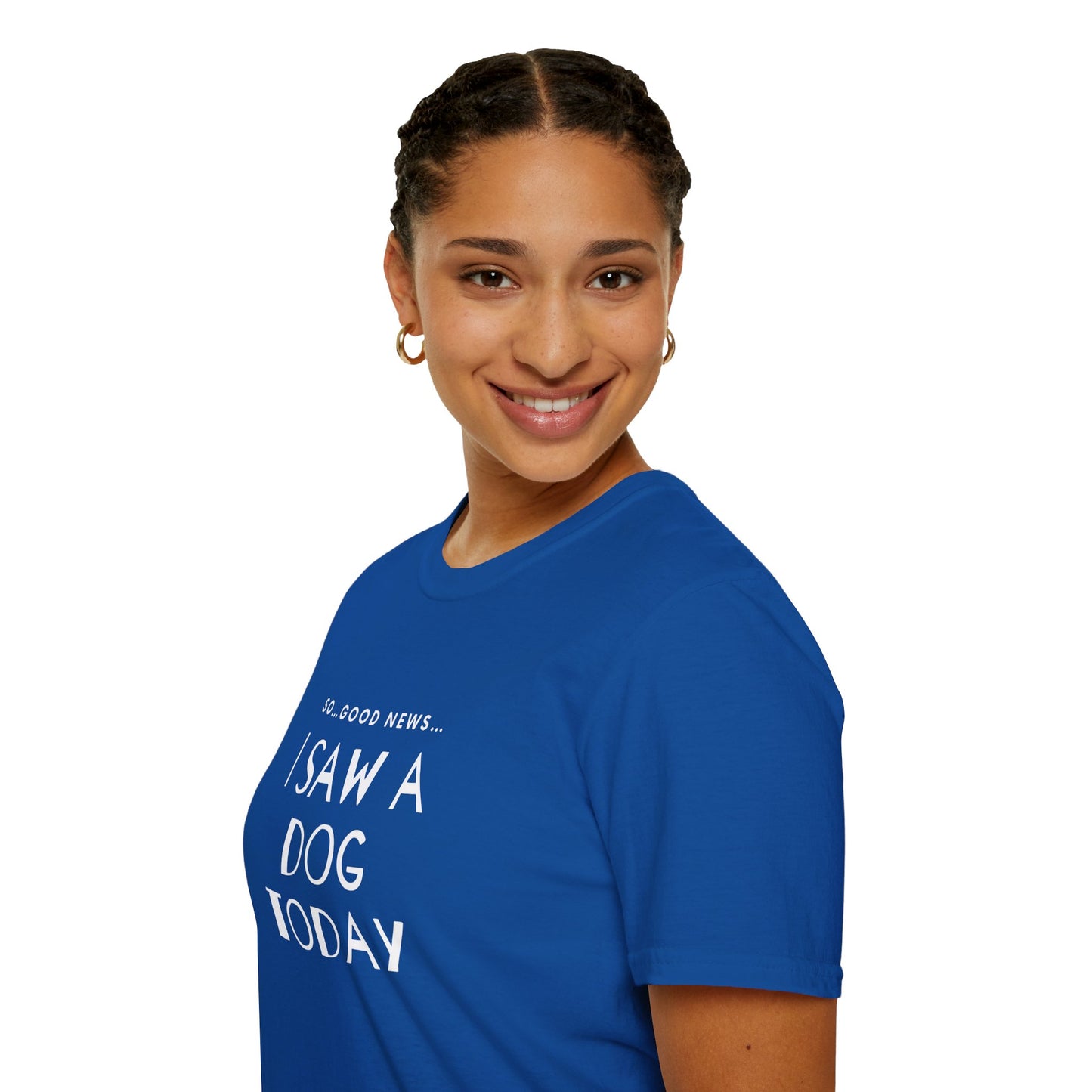 “I saw a dog today” Unisex Softstyle T-Shirt
