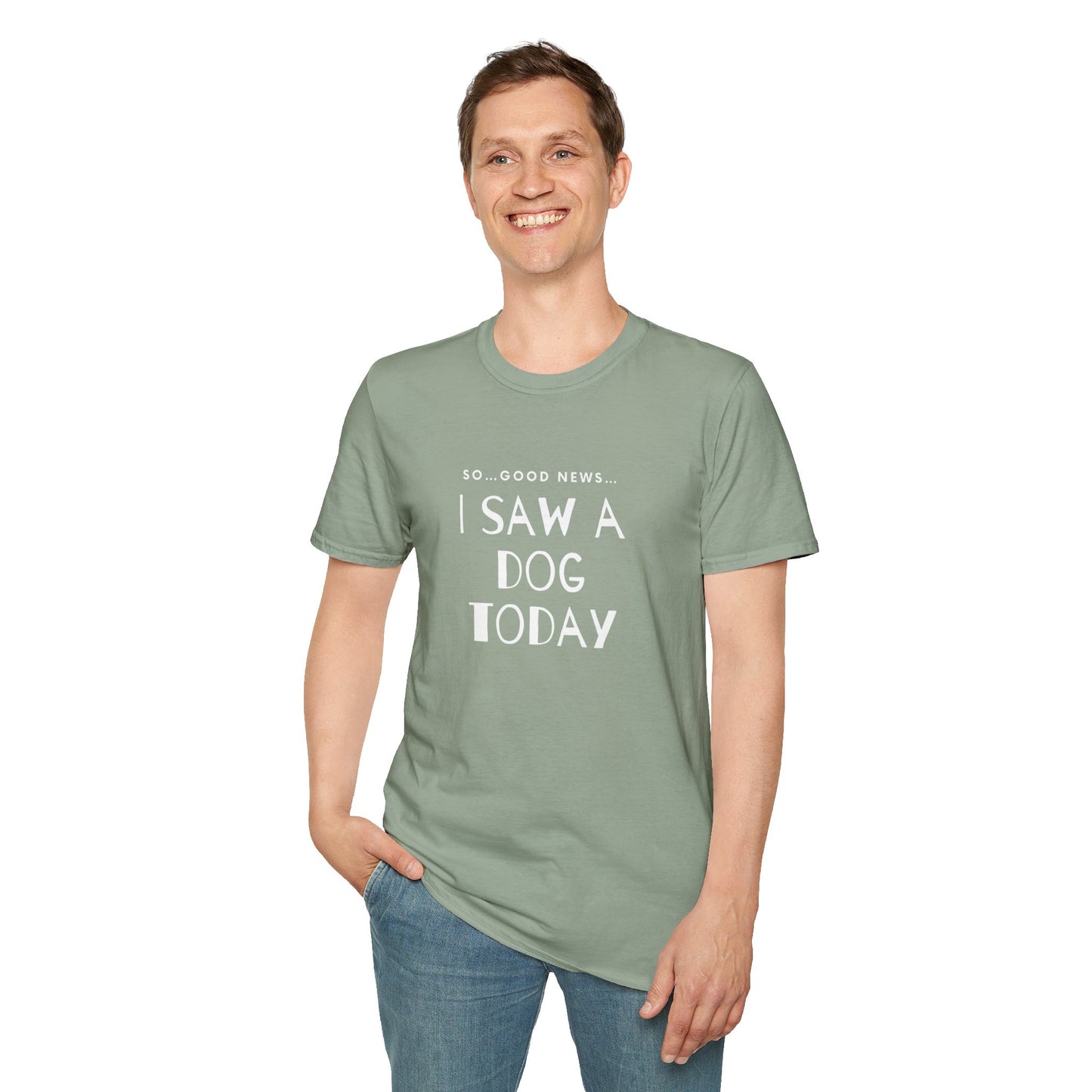 “I saw a dog today” Unisex Softstyle T-Shirt
