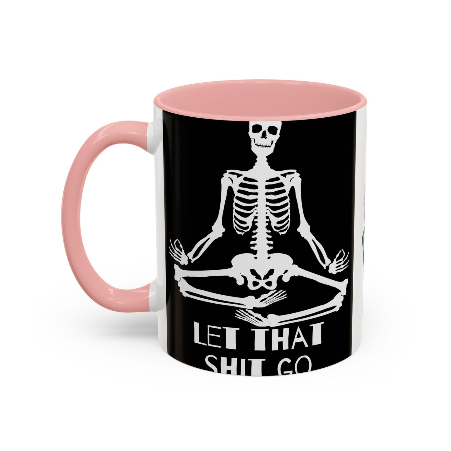 Let That Shit Go Skelly Ceramic Coffee Mug (11, 15oz)