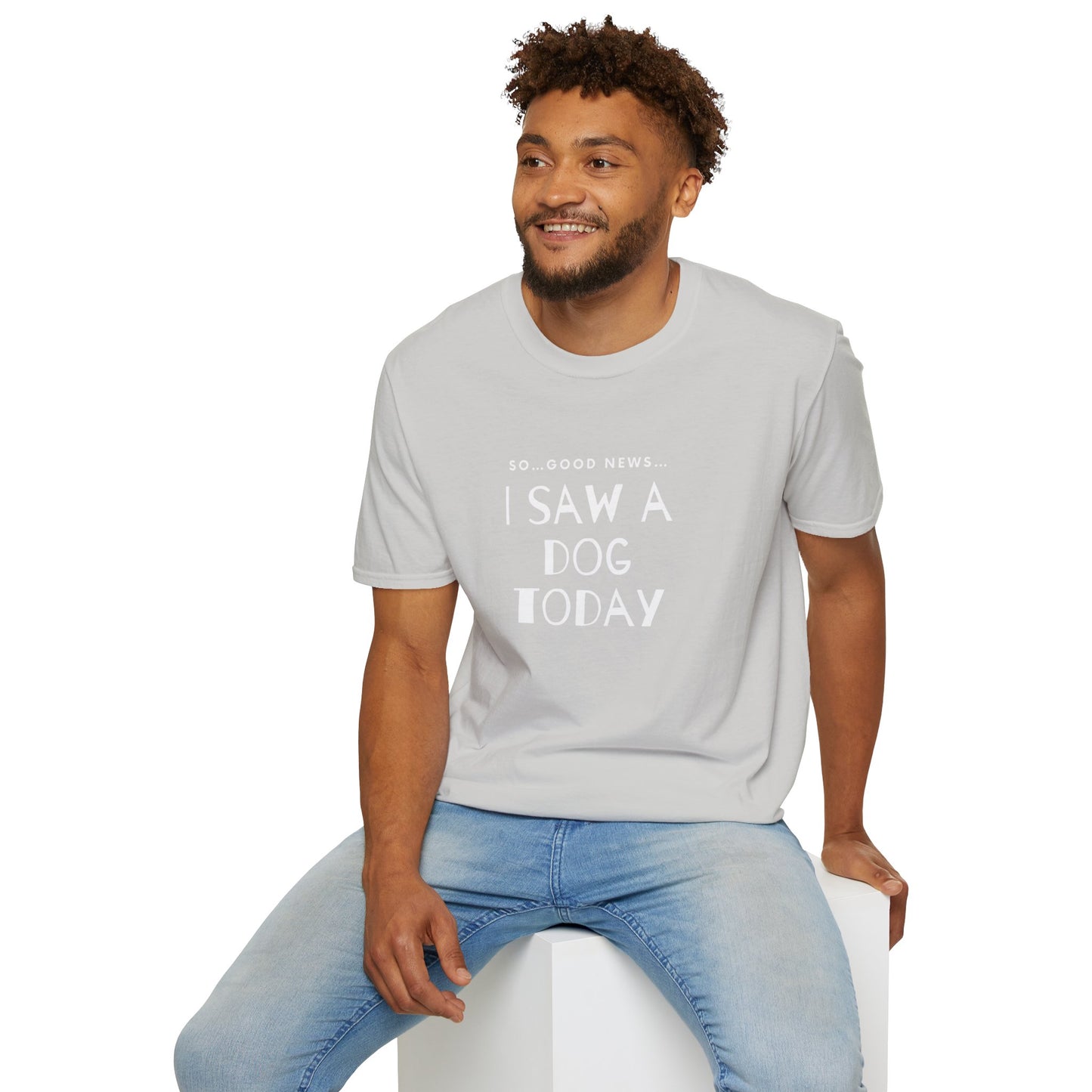 “I saw a dog today” Unisex Softstyle T-Shirt
