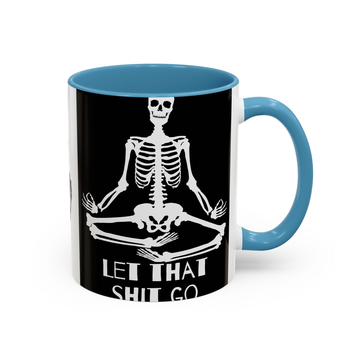 Let That Shit Go Skelly Ceramic Coffee Mug (11, 15oz)