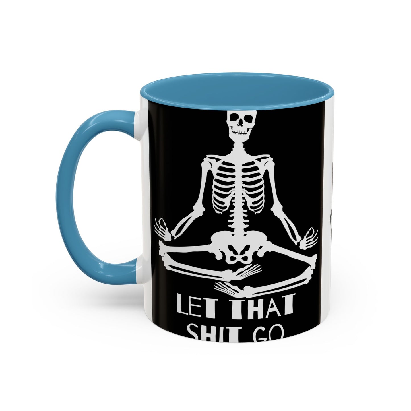 Let That Shit Go Skelly Ceramic Coffee Mug (11, 15oz)