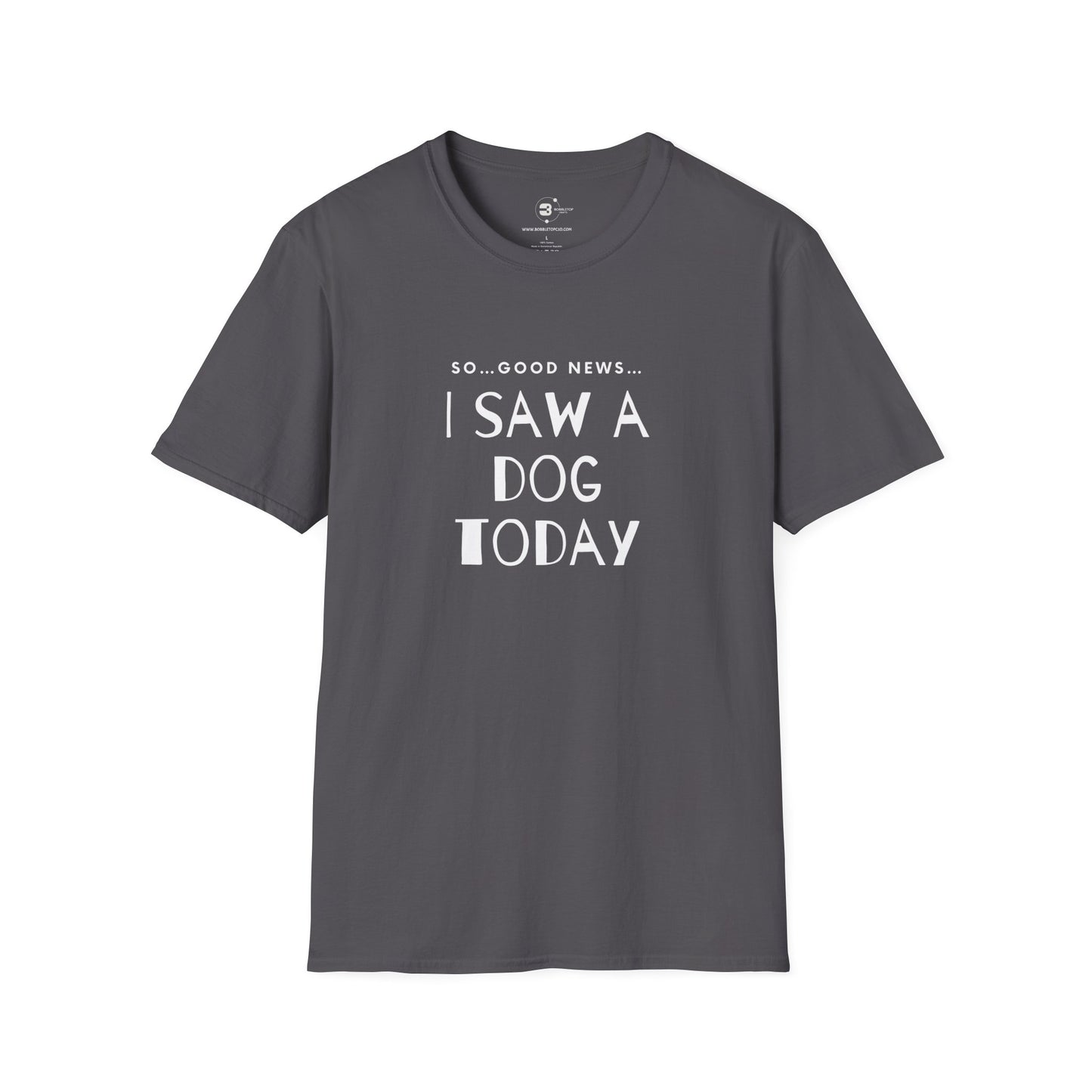 “I saw a dog today” Unisex Softstyle T-Shirt