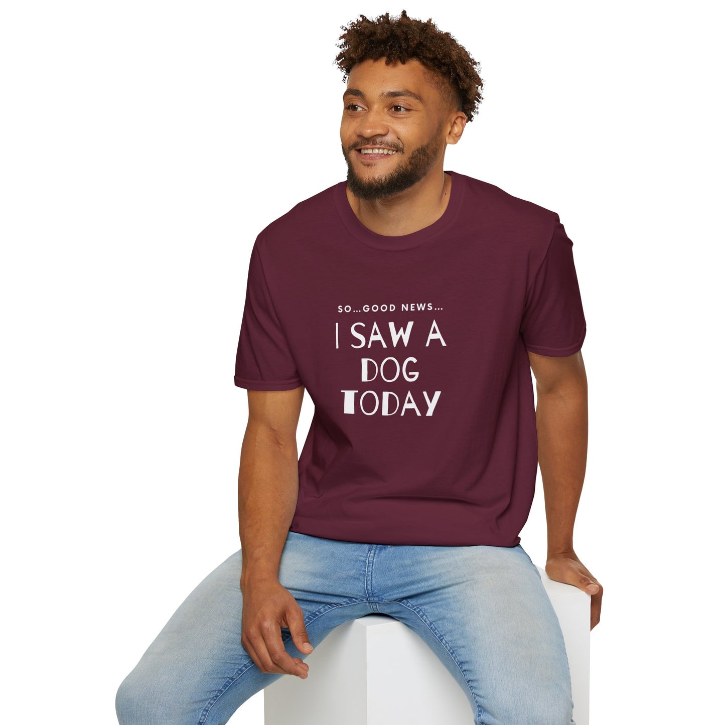 “I saw a dog today” Unisex Softstyle T-Shirt