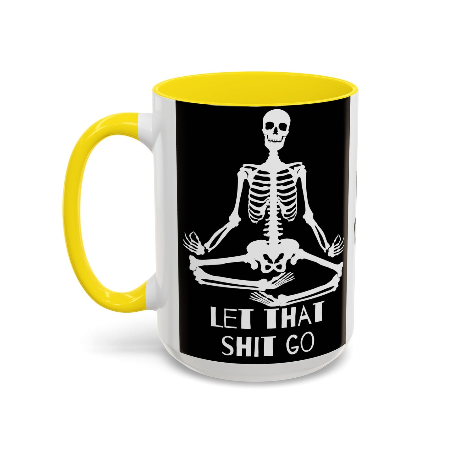 Let That Shit Go Skelly Ceramic Coffee Mug (11, 15oz)