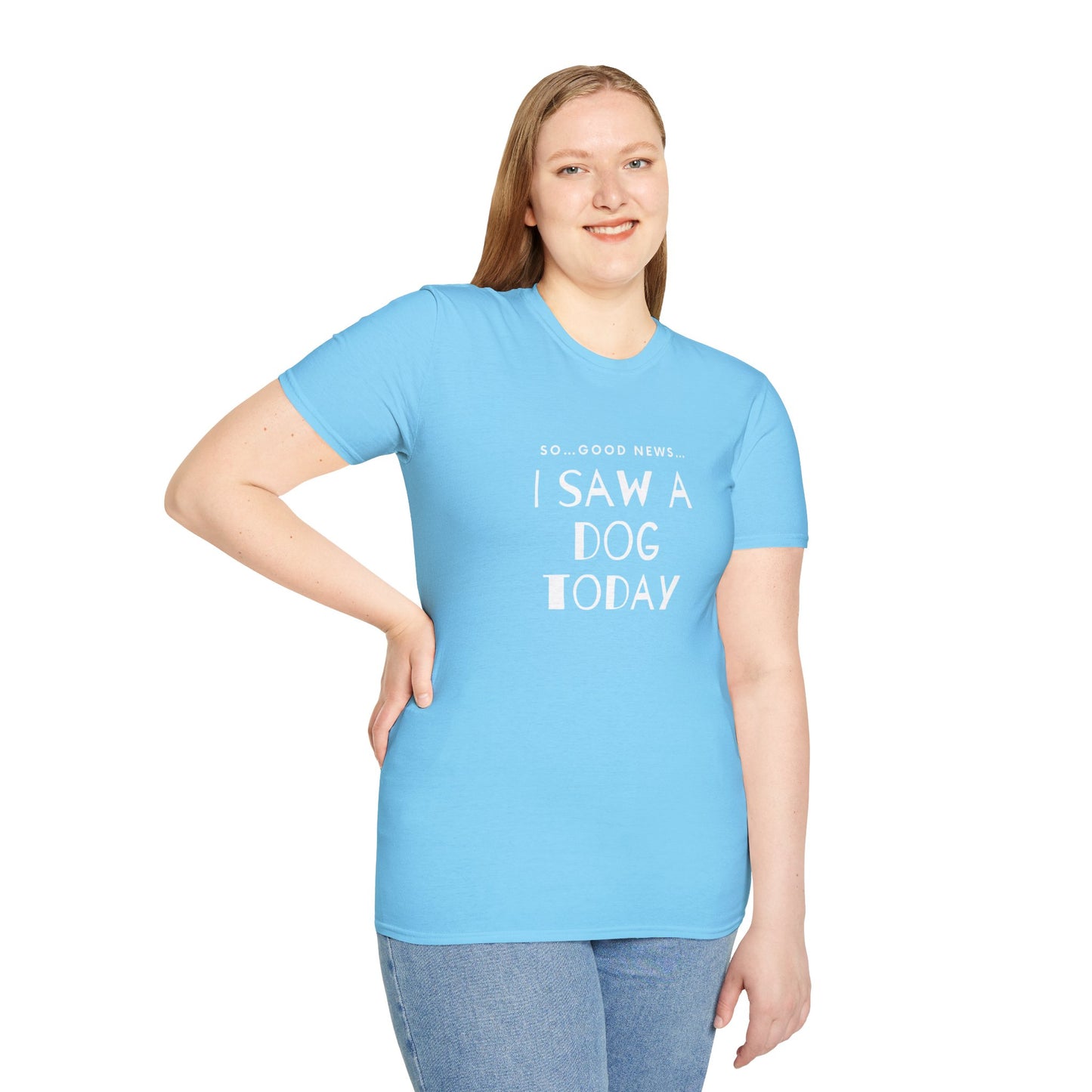 “I saw a dog today” Unisex Softstyle T-Shirt