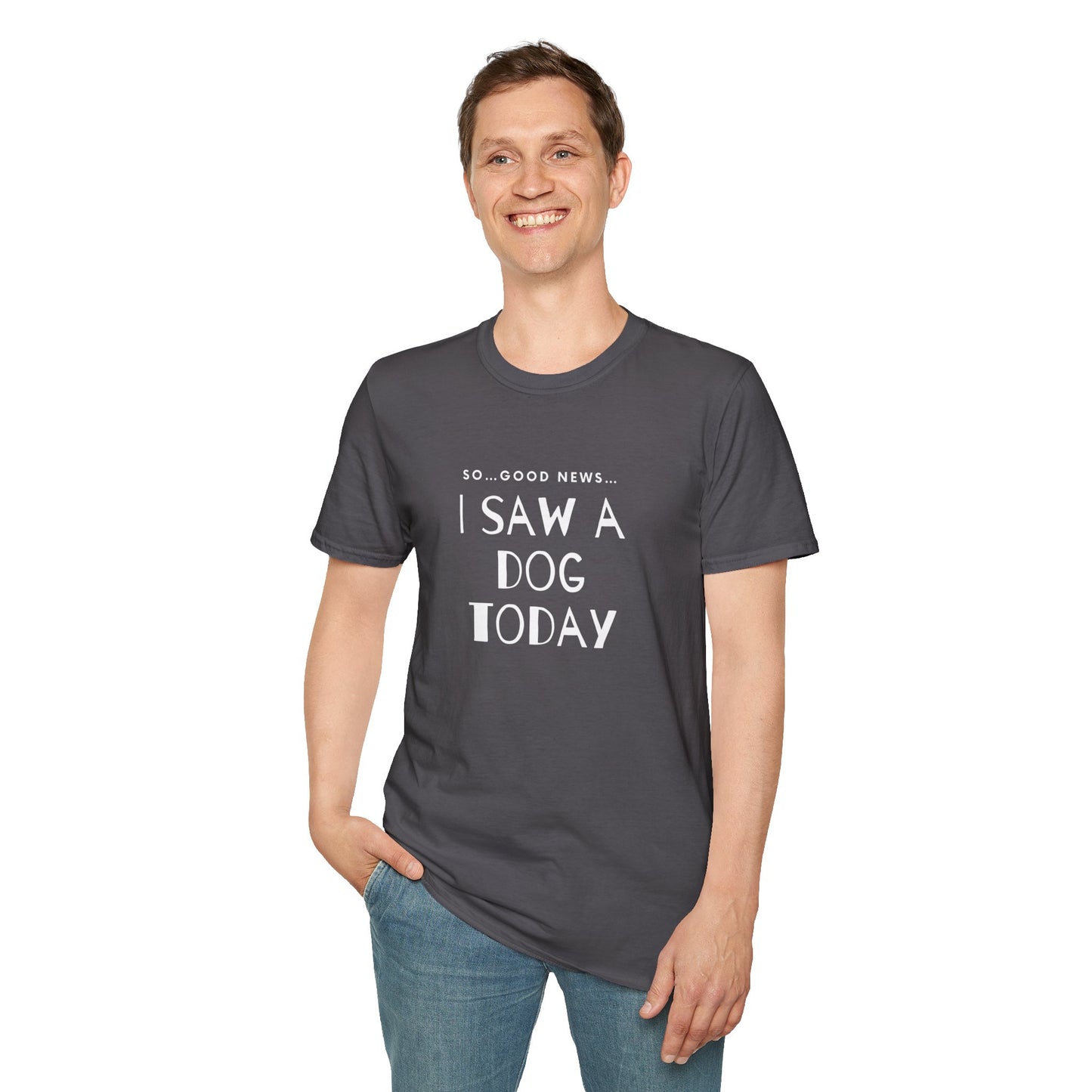“I saw a dog today” Unisex Softstyle T-Shirt