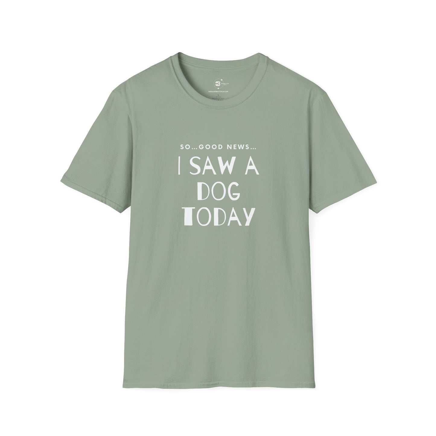 “I saw a dog today” Unisex Softstyle T-Shirt