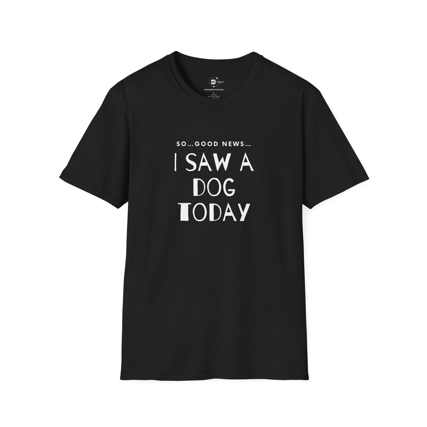 “I saw a dog today” Unisex Softstyle T-Shirt