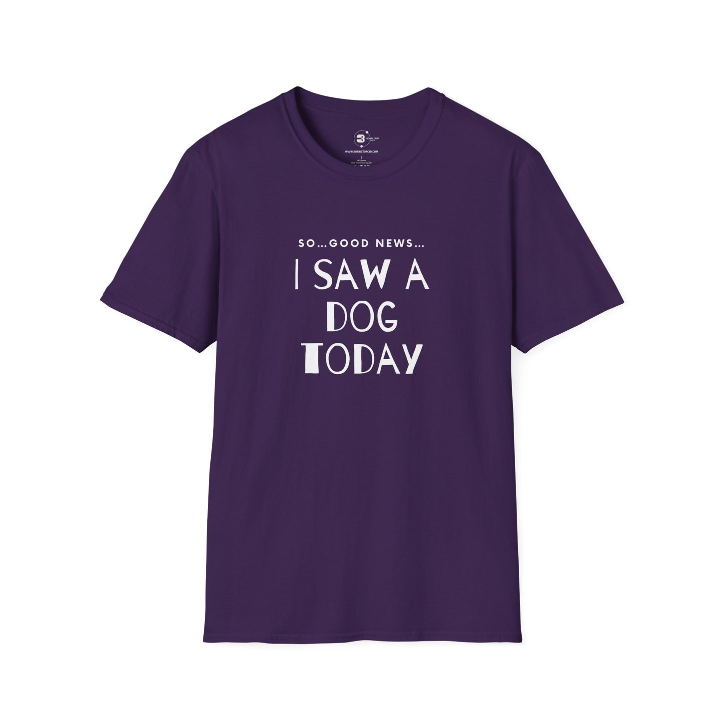“I saw a dog today” Unisex Softstyle T-Shirt