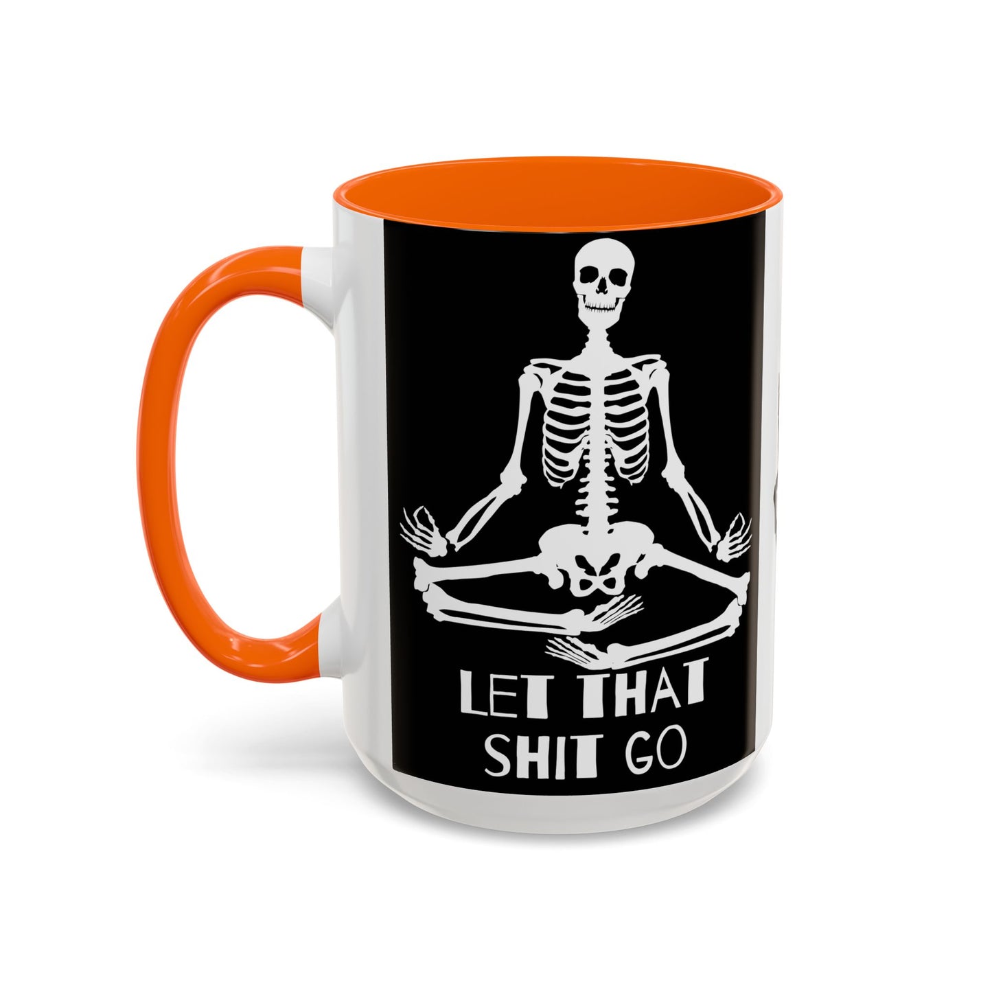 Let That Shit Go Skelly Ceramic Coffee Mug (11, 15oz)