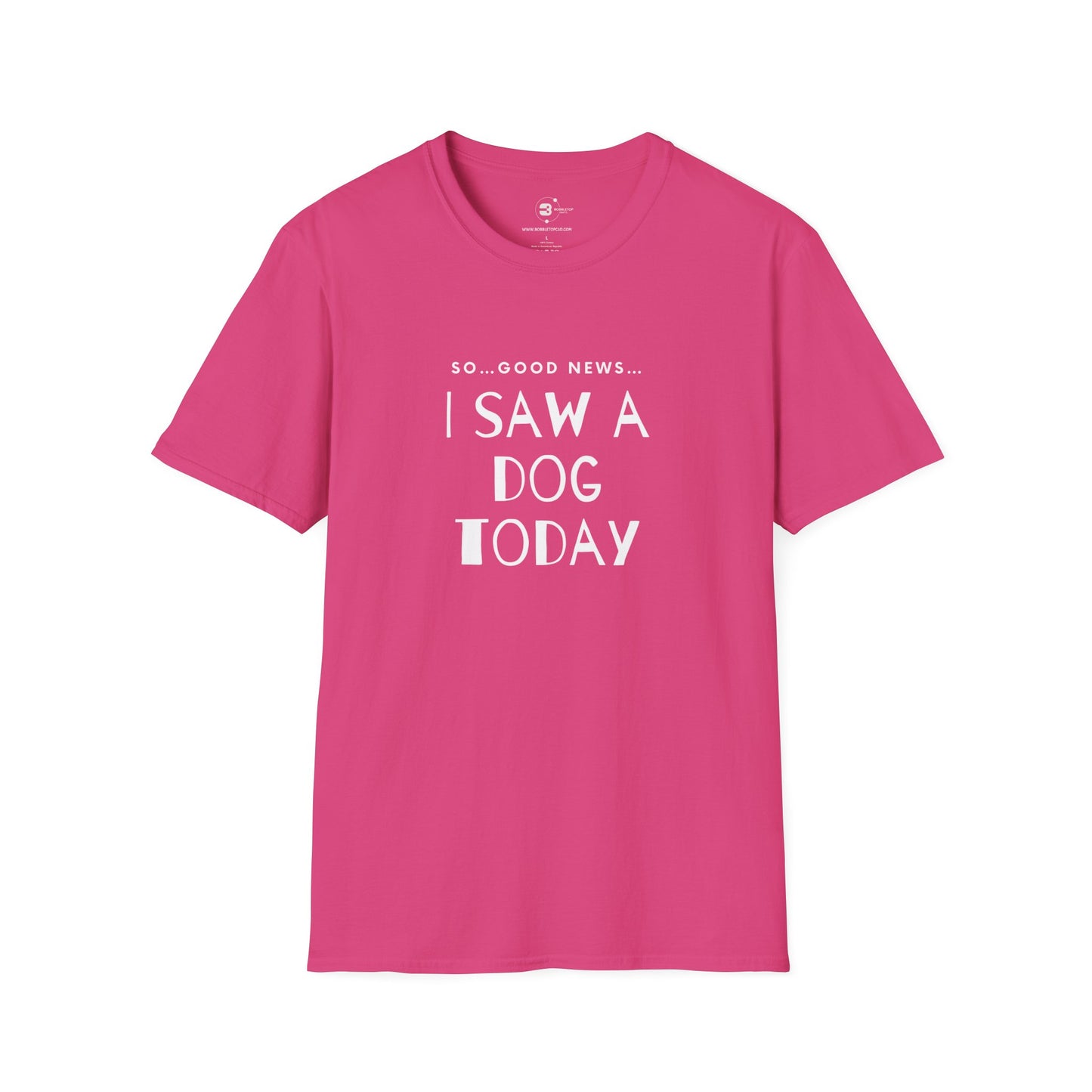 “I saw a dog today” Unisex Softstyle T-Shirt
