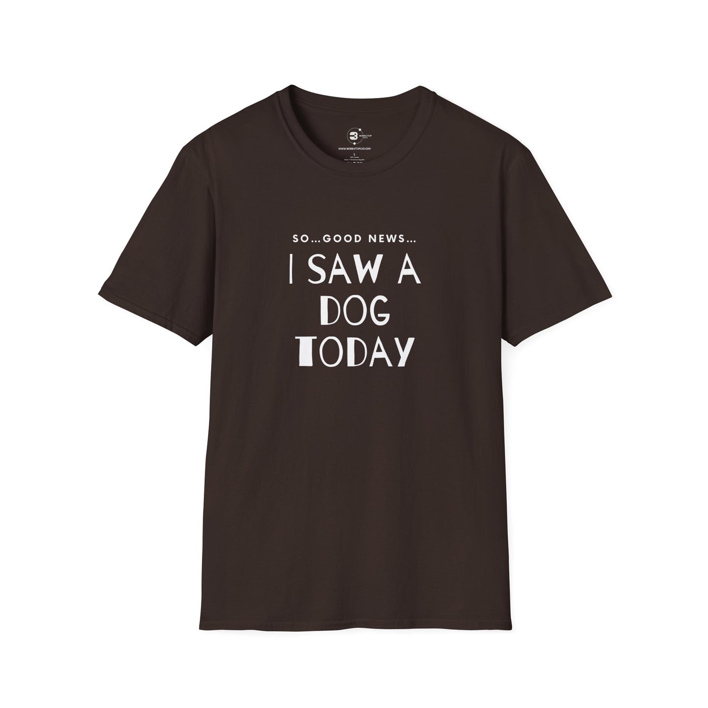 “I saw a dog today” Unisex Softstyle T-Shirt
