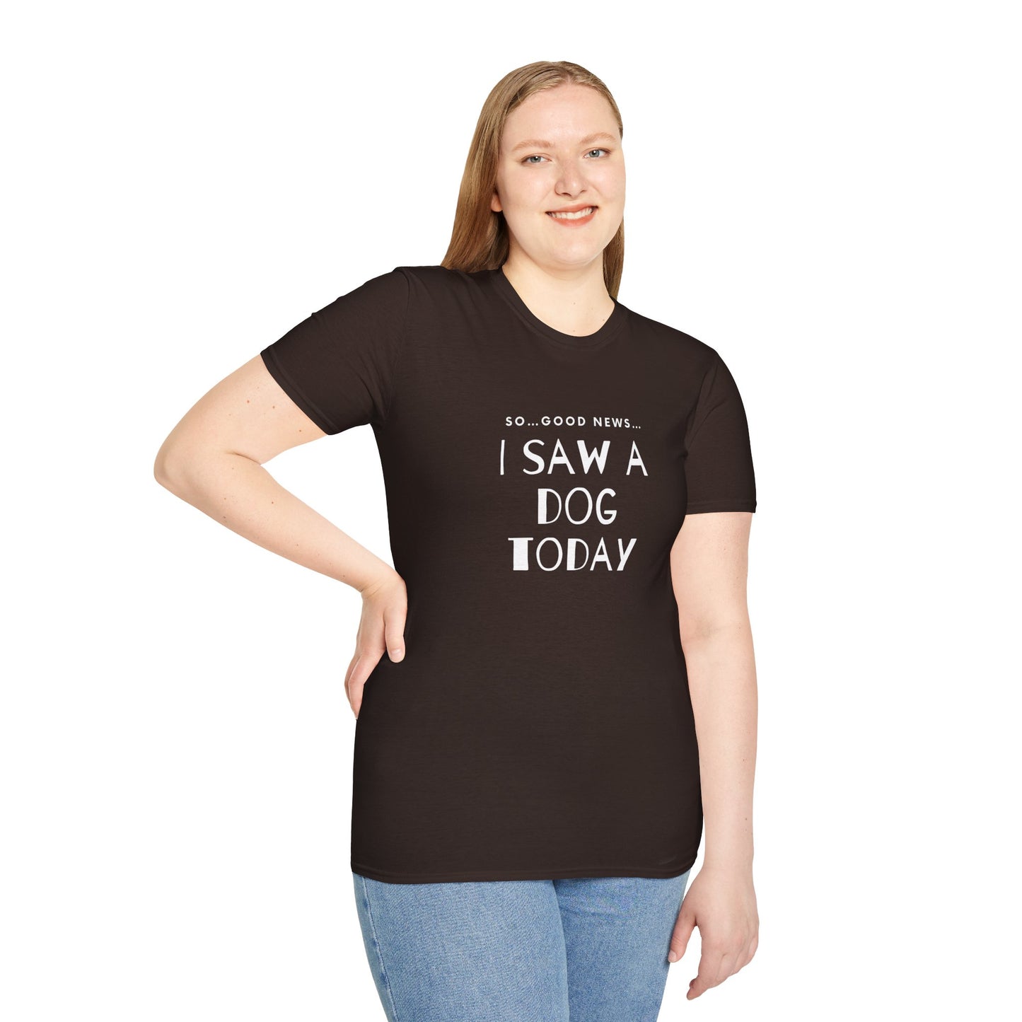 “I saw a dog today” Unisex Softstyle T-Shirt