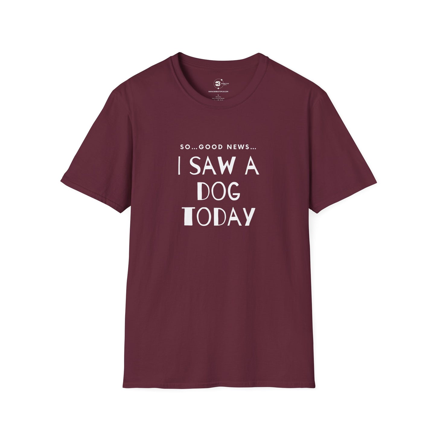 “I saw a dog today” Unisex Softstyle T-Shirt