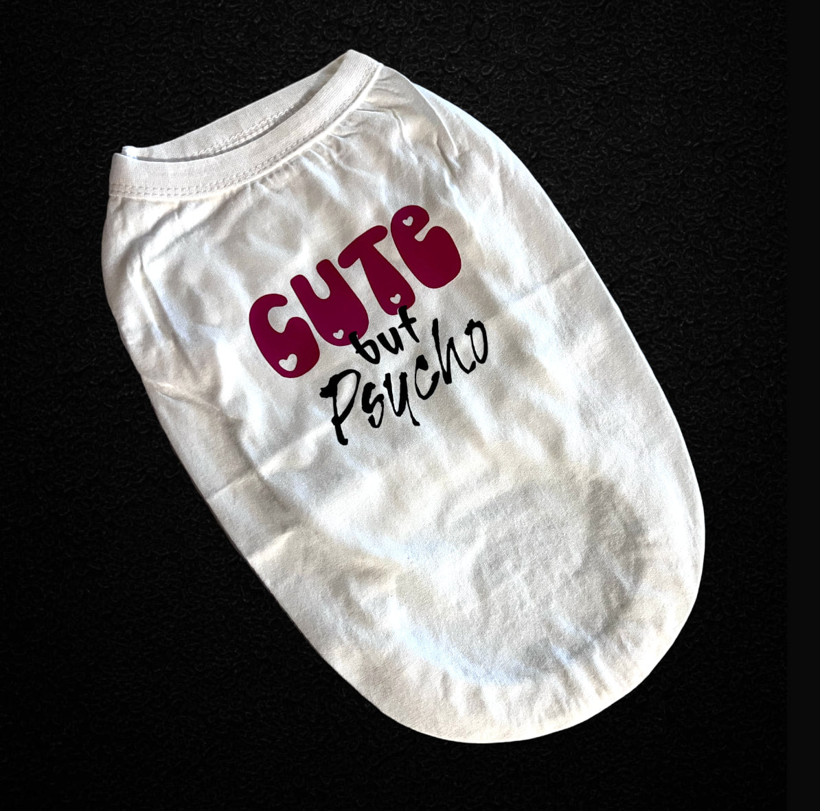 Small Dog “Cute But Psycho” Tee in White